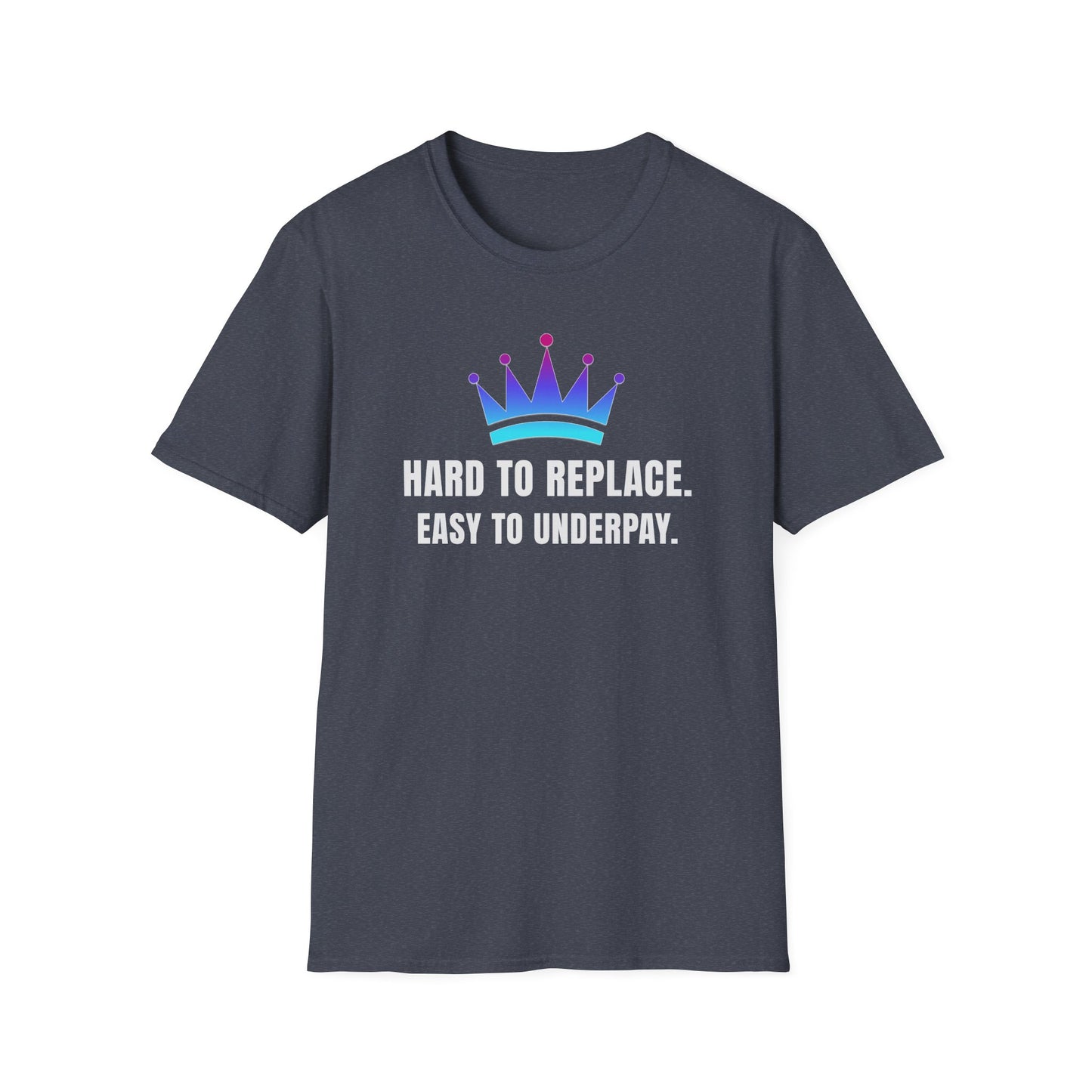 Hard to Replace T-Shirt