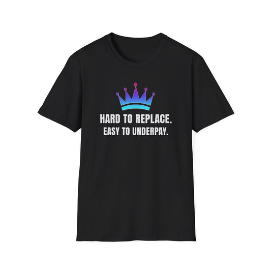 Hard to Replace T-Shirt