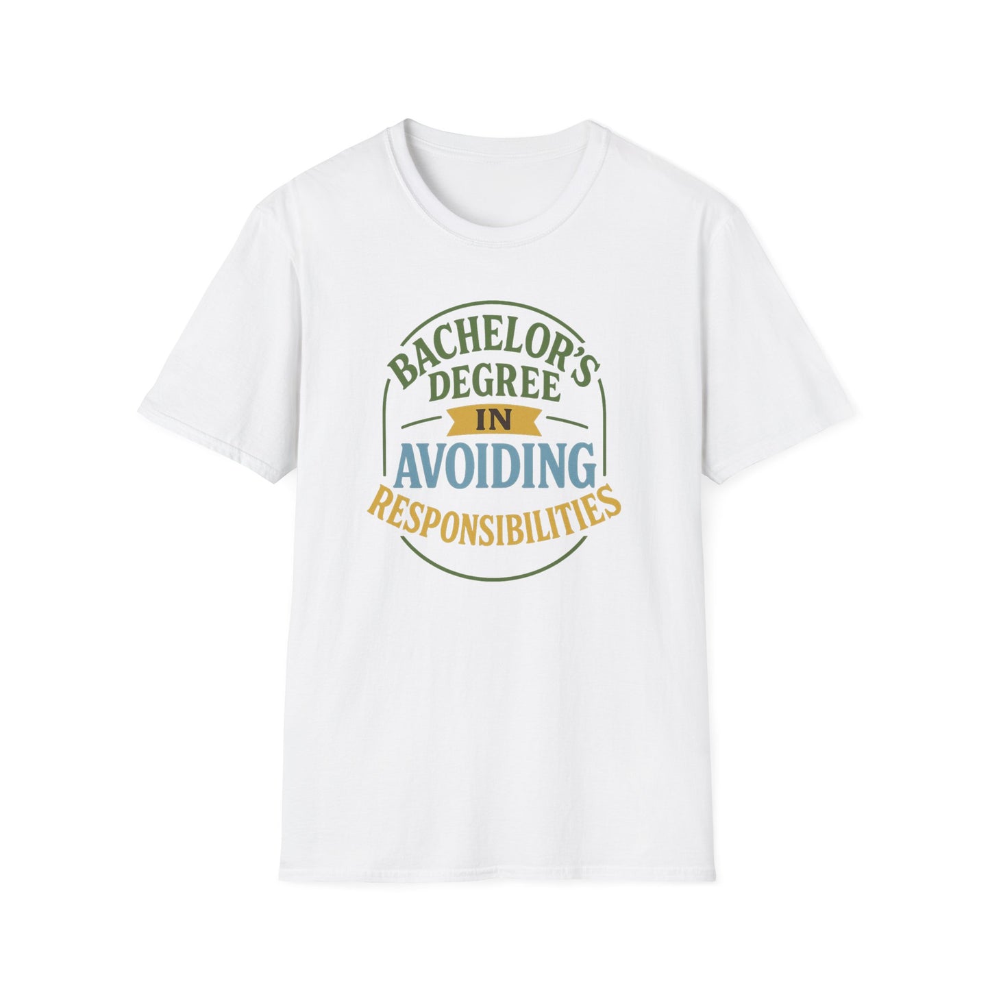 Bachelor's Degree In Avoiding Responsibilities T-Shirt