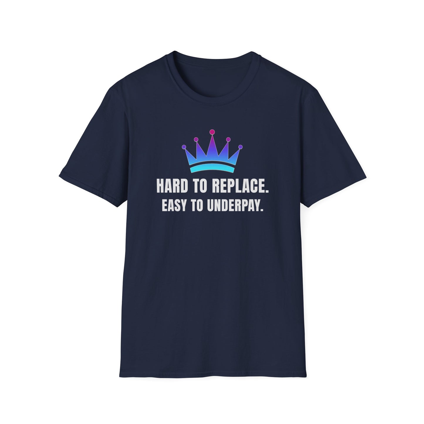 Hard to Replace T-Shirt