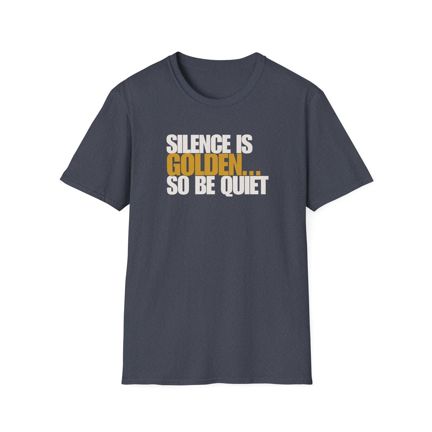 Silence is Golden T-Shirt