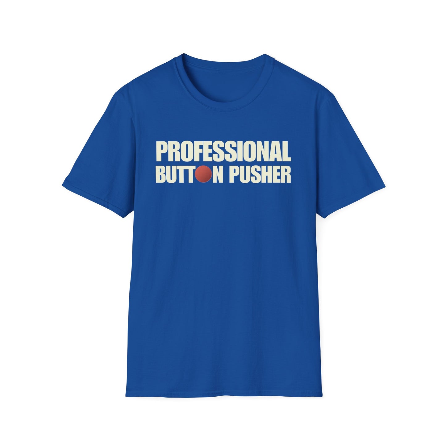 Professional Button Pusher T-Shirt