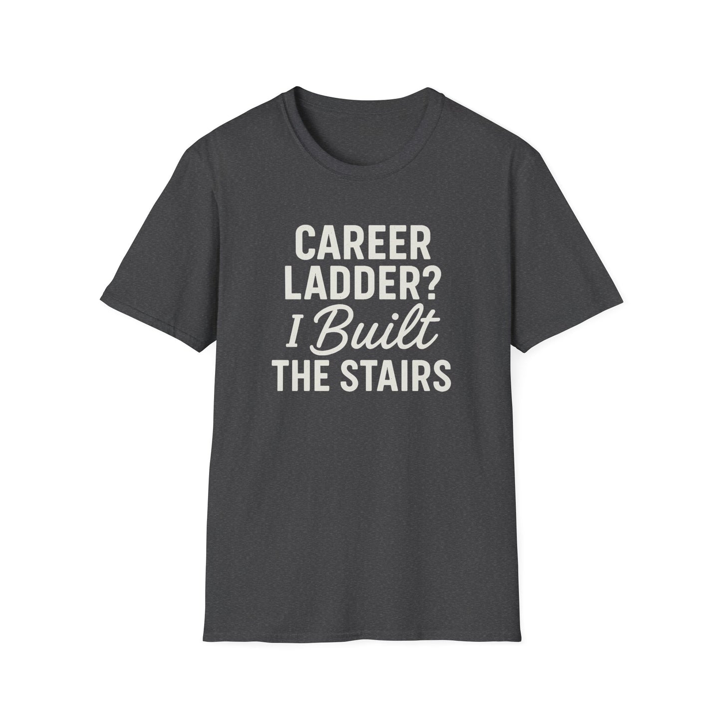 Career Ladder T-Shirt