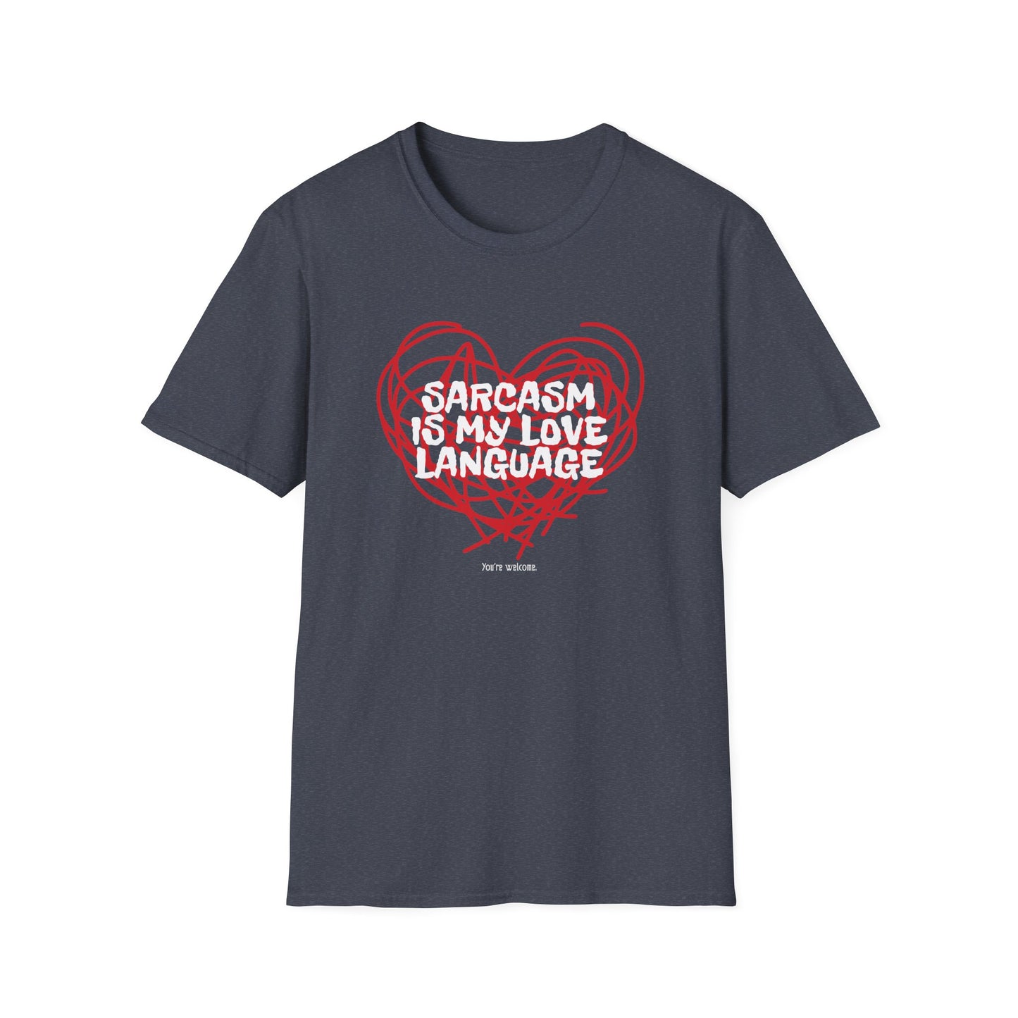 Sarcasm Is My Love Language T-Shirt