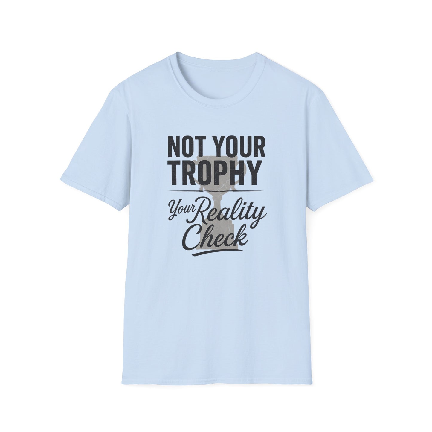 Not Your Trophy T-Shirt
