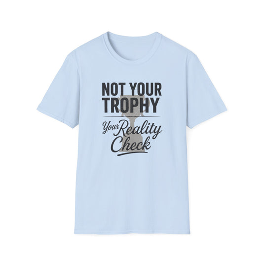 Not Your Trophy T-Shirt