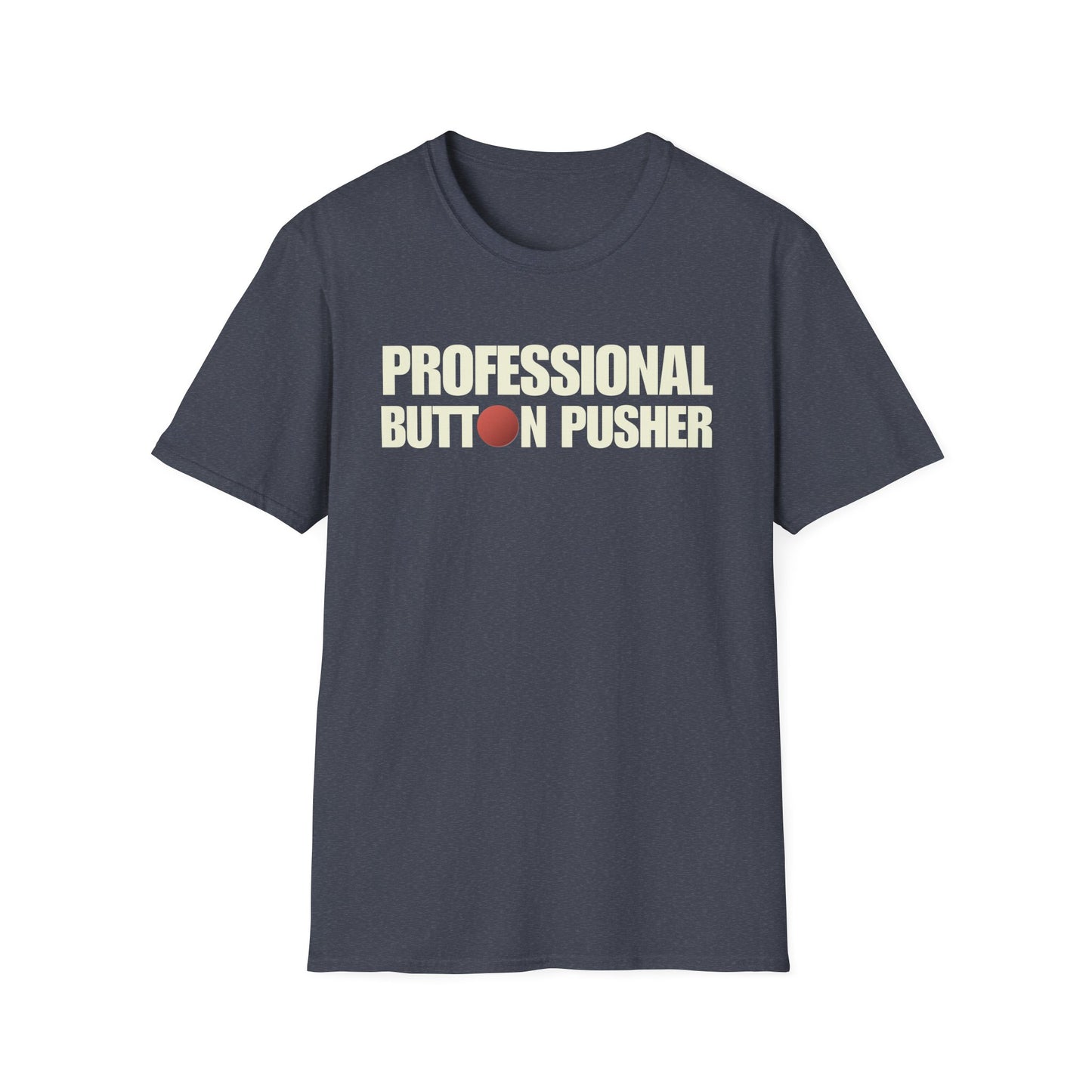 Professional Button Pusher T-Shirt