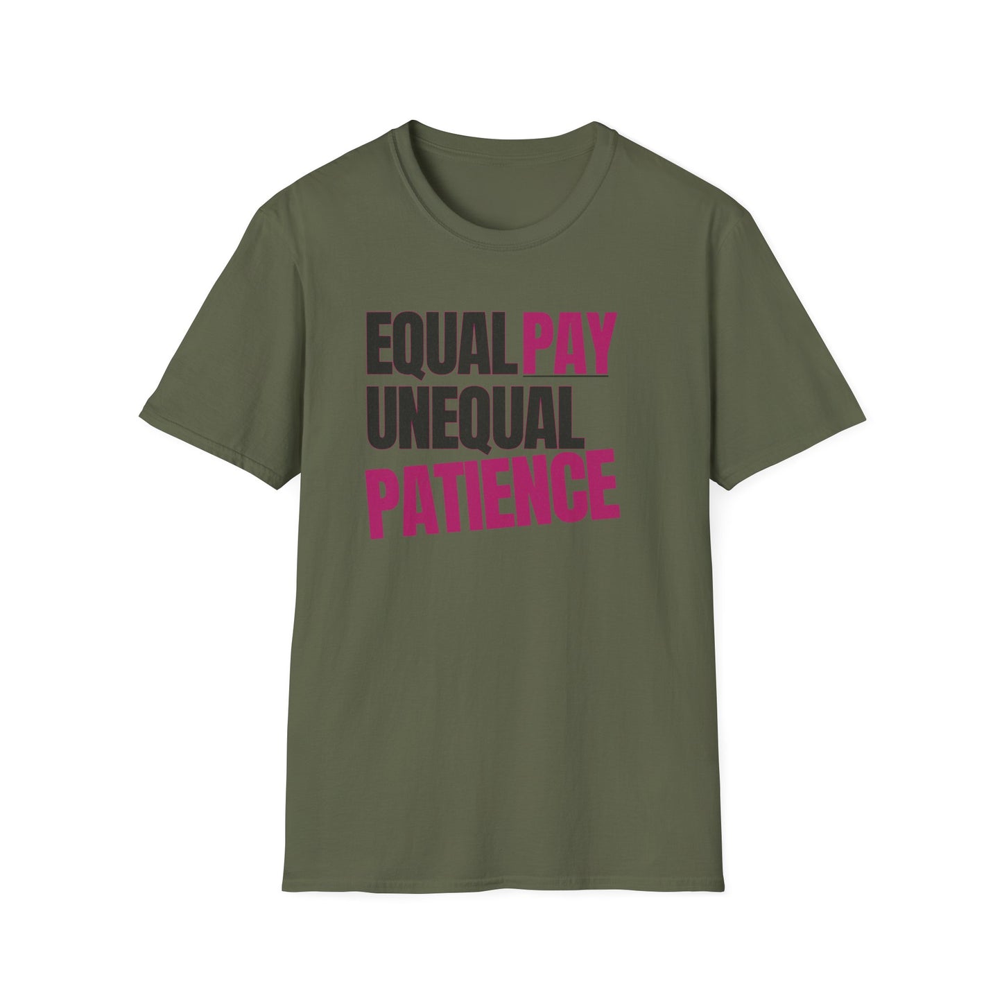 Equal Pay, Unequal Patience T-Shirt