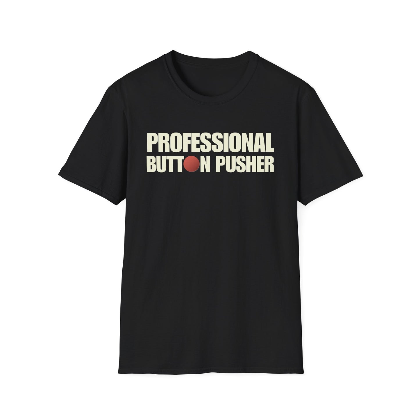 Professional Button Pusher T-Shirt