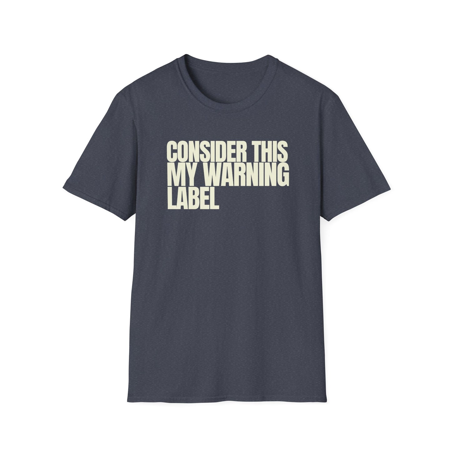 My Warning Label T-Shirt