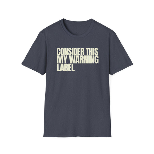 My Warning Label T-Shirt