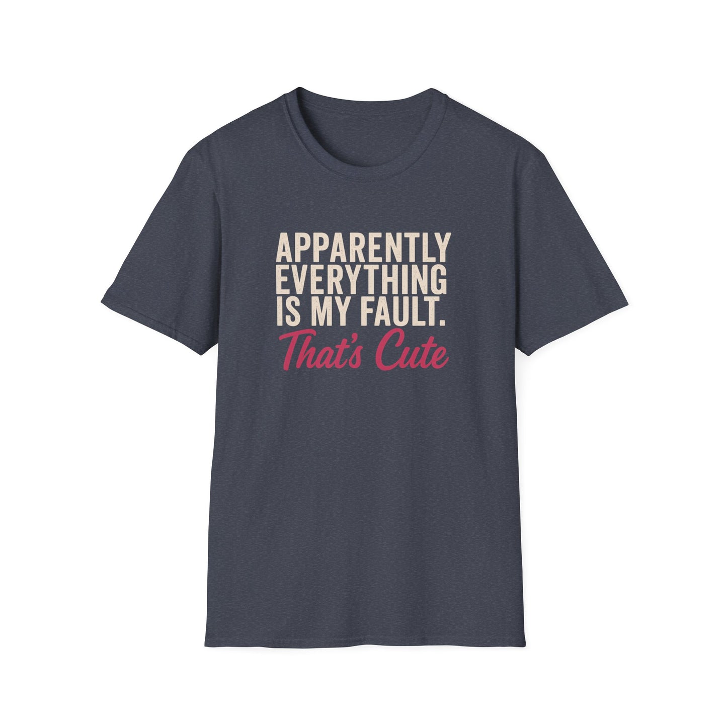 Everything Is My Fault T-Shirt