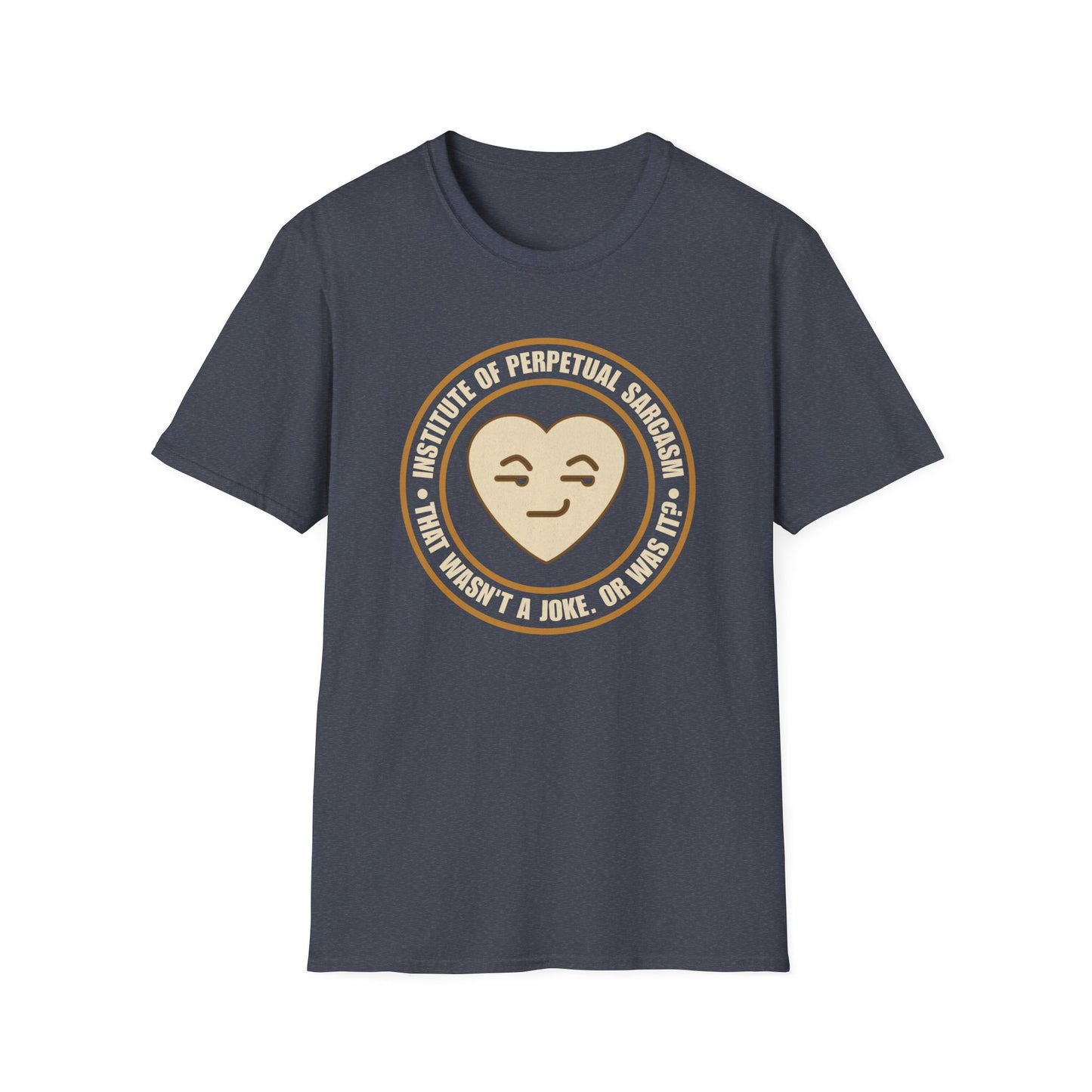 Institute of Perpetual Sarcasm T-Shirt