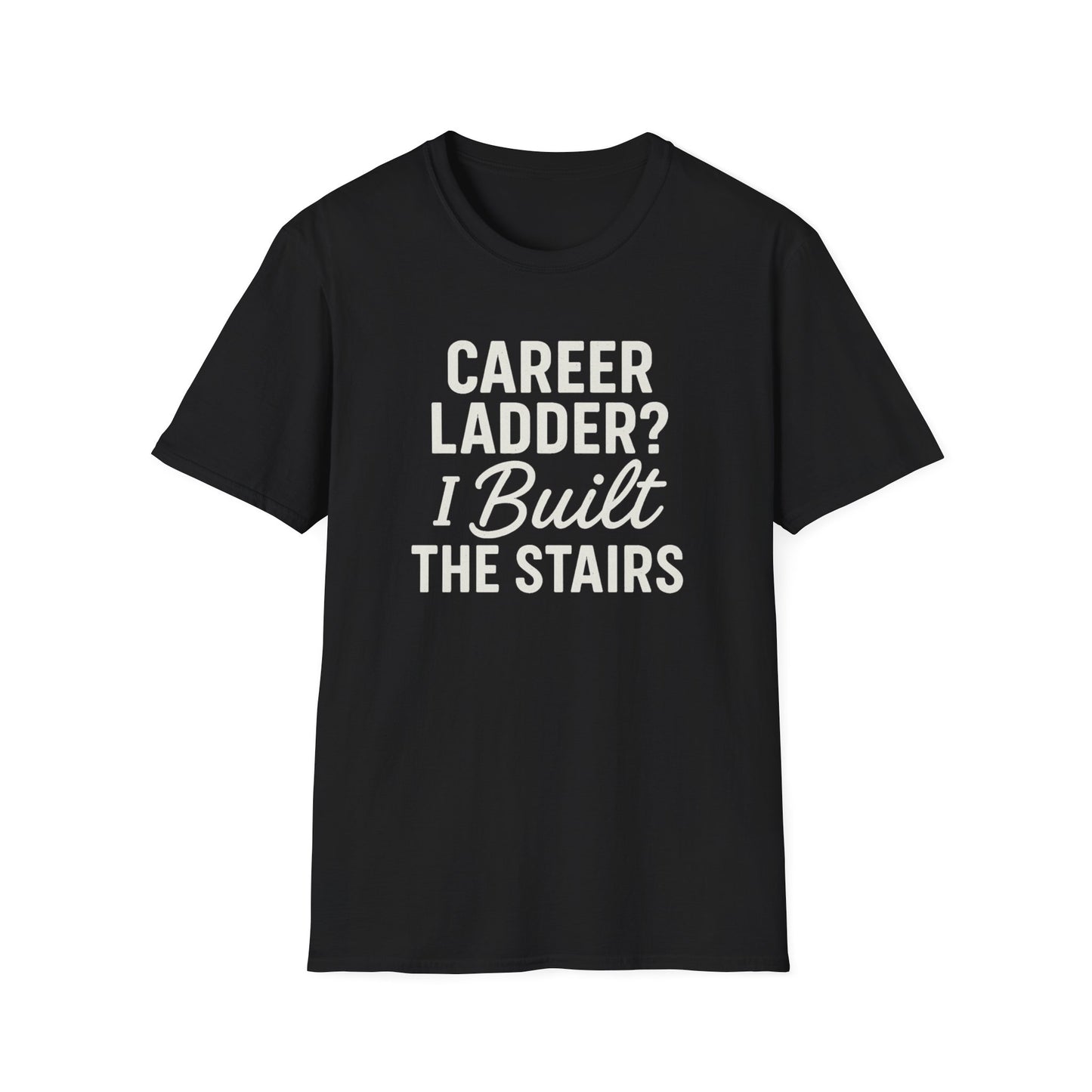 Career Ladder T-Shirt