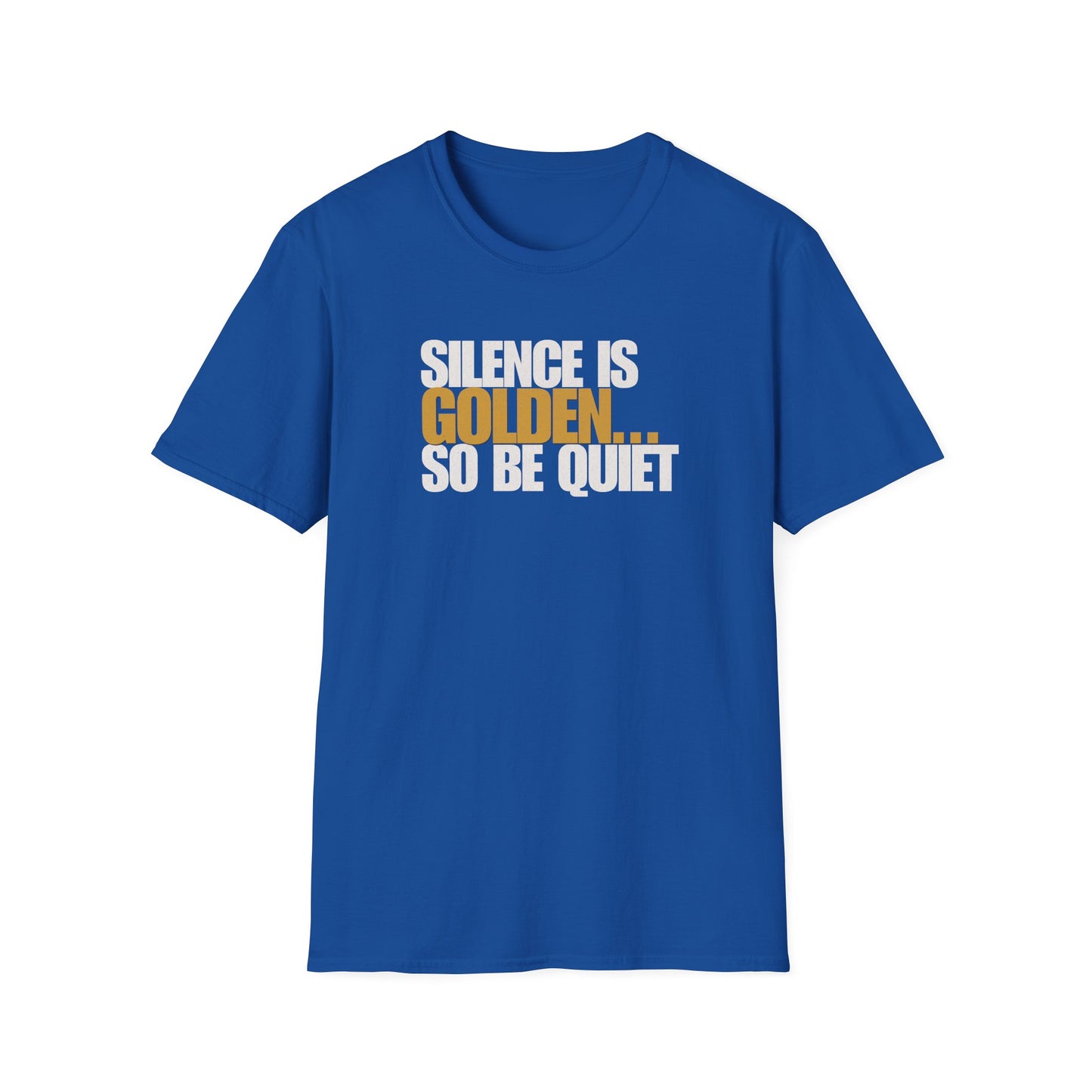 Silence is Golden T-Shirt