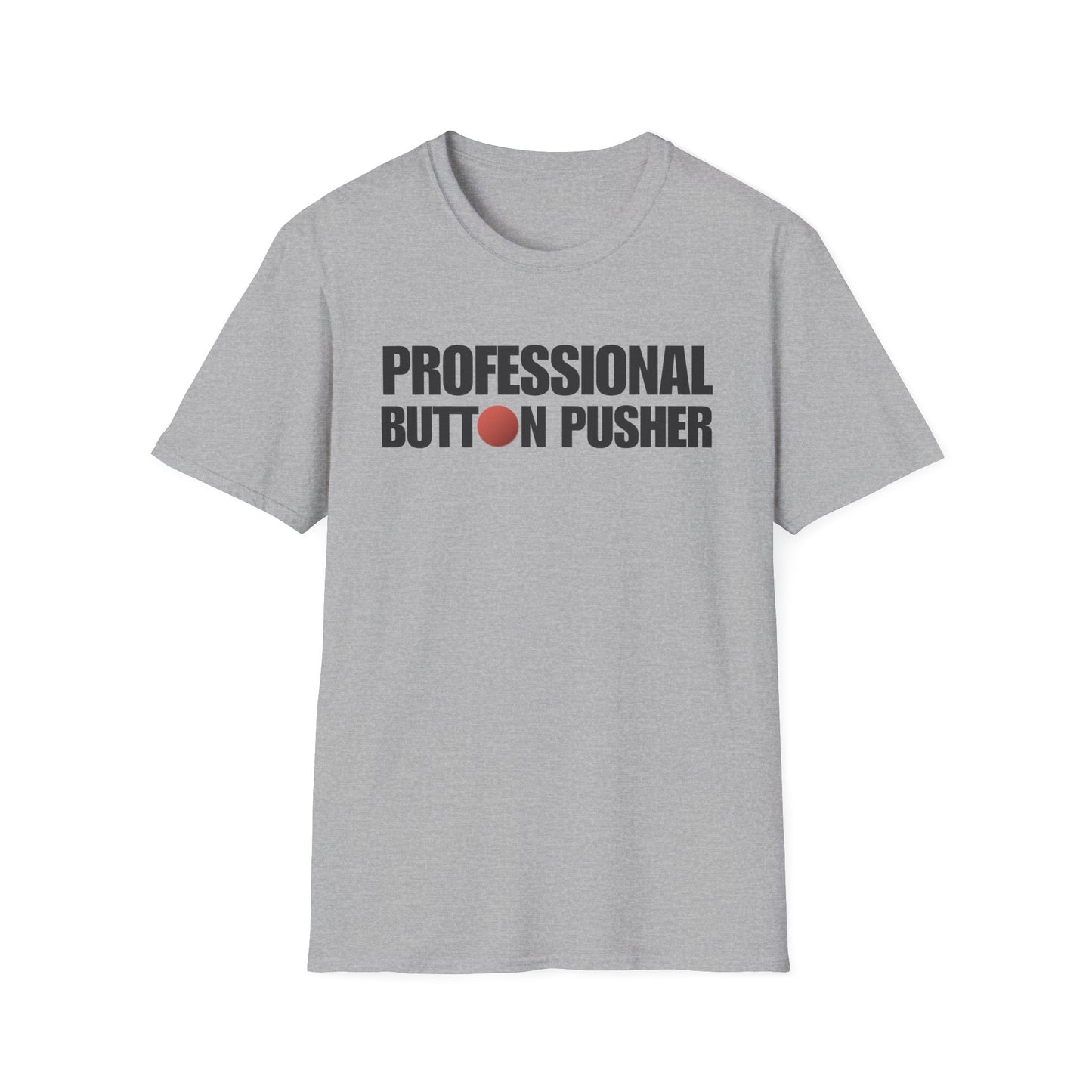 Professional Button Pusher T-Shirt