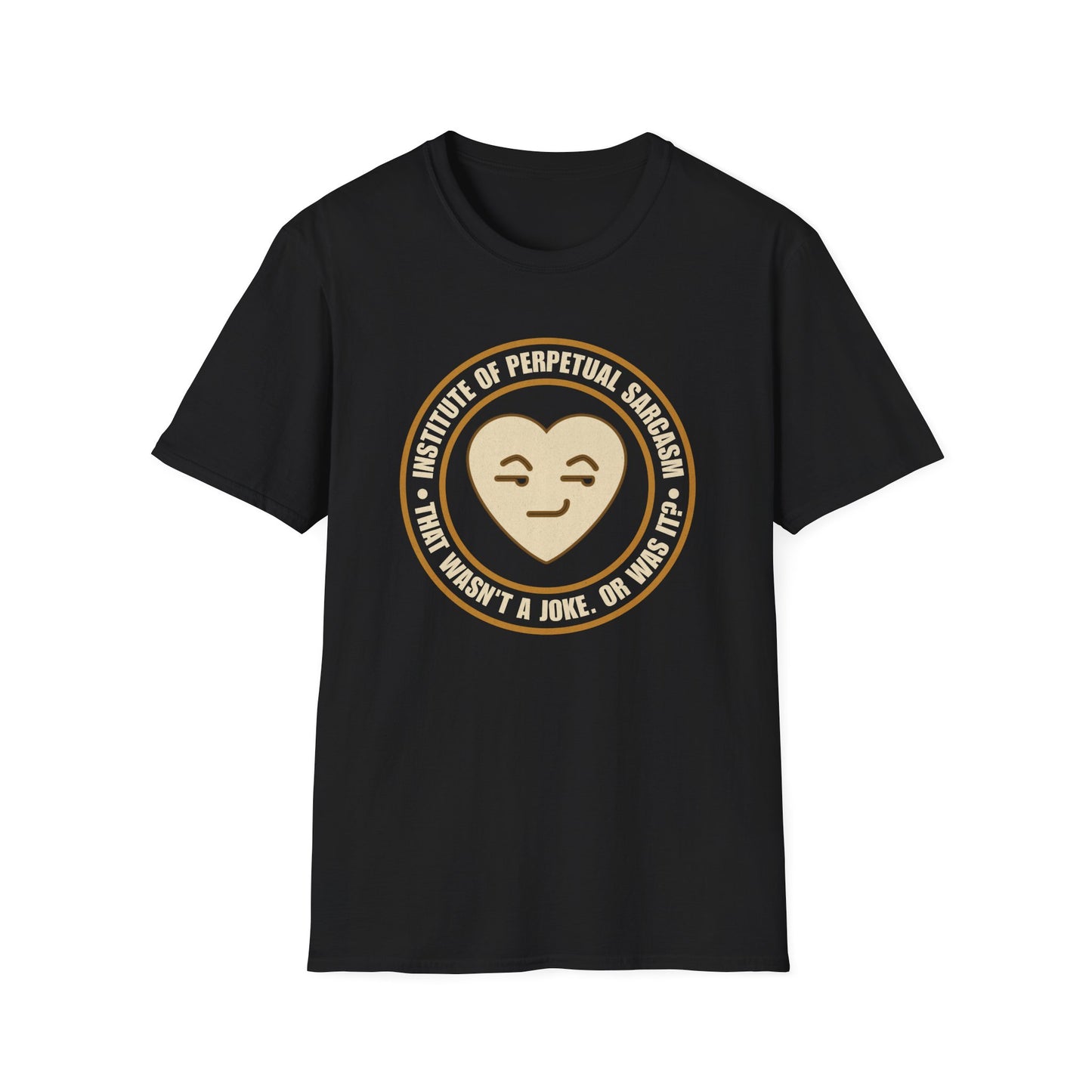 Institute of Perpetual Sarcasm T-Shirt
