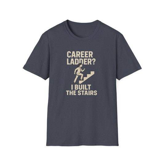 I Built The Stairs T-Shirt