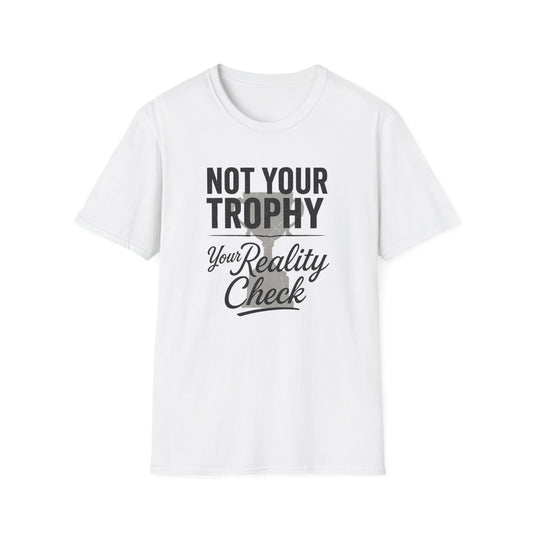 Not Your Trophy T-Shirt