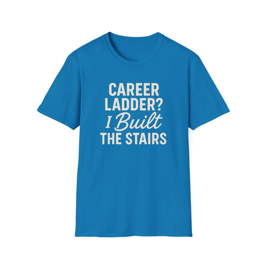 Career Ladder T-Shirt