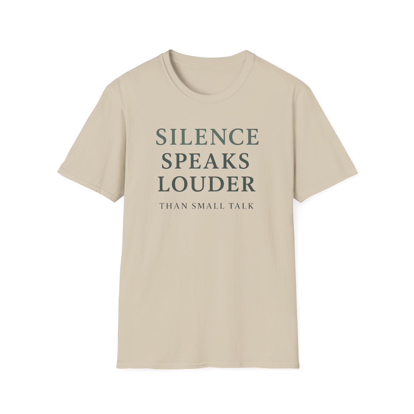Silence Speaks Louder T-Shirt