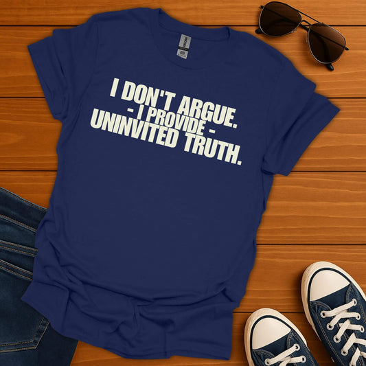 Uninvited Truth T-Shirt