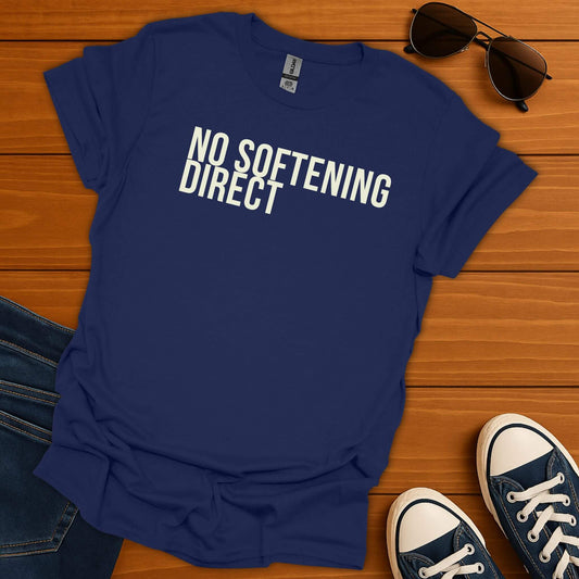 No Softening T-Shirt