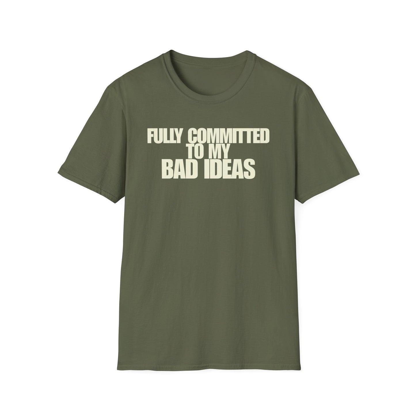 Committed To My Bad Ideas T-Shirt