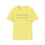 I Heard Negotiable T-Shirt