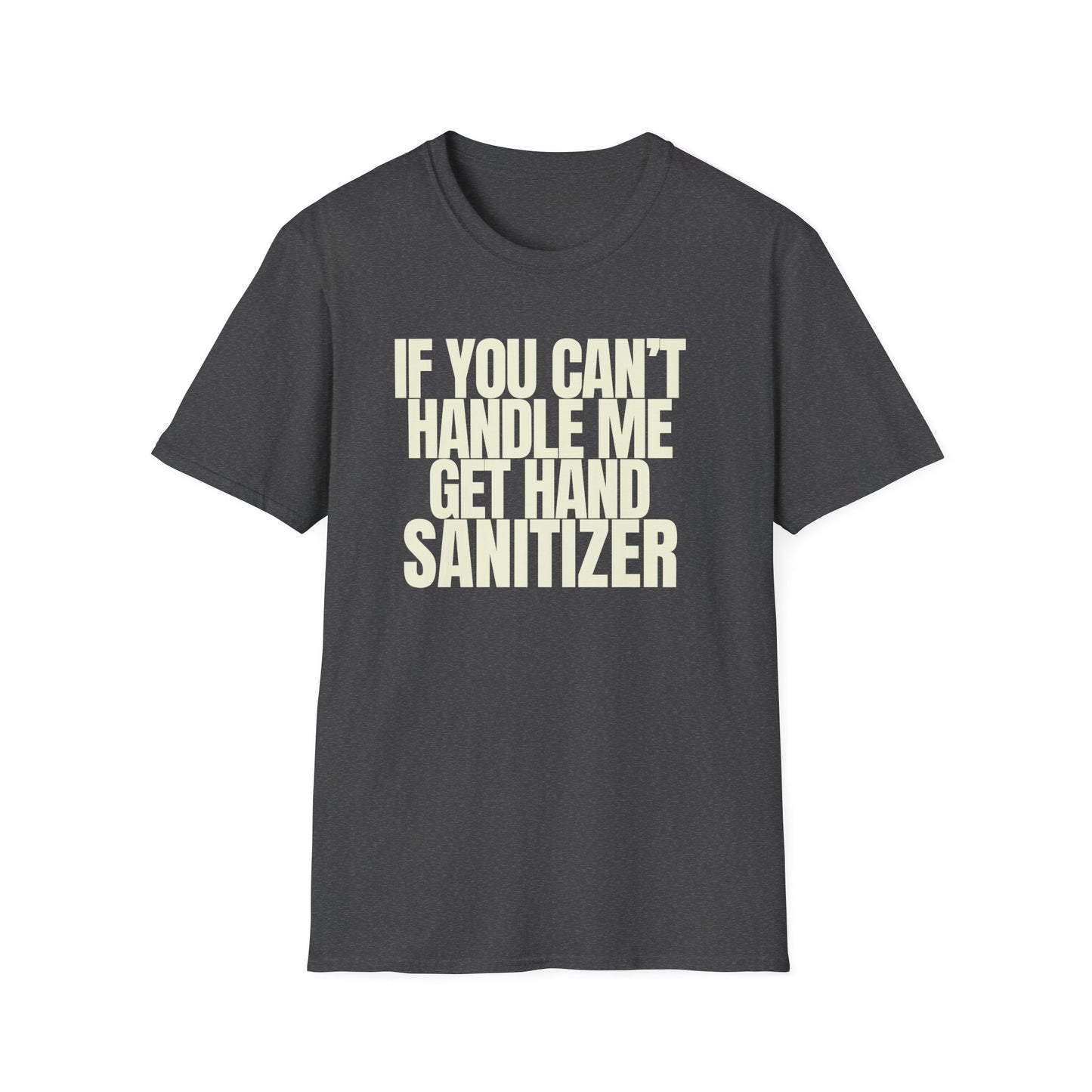 Can't Handle Me T-Shirt