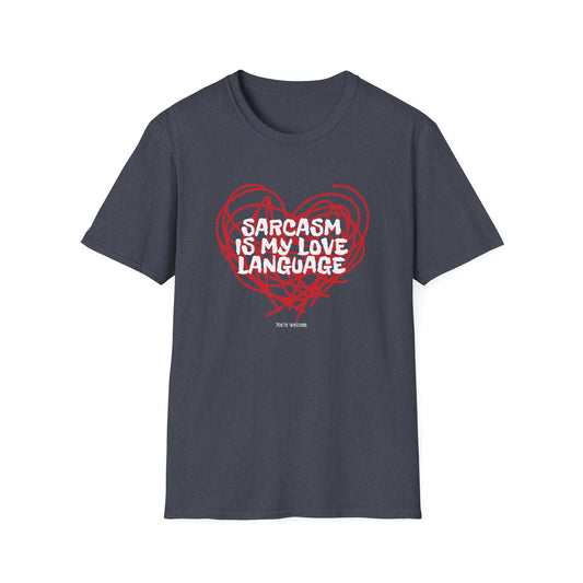 Sarcasm Is My Love Language T-Shirt