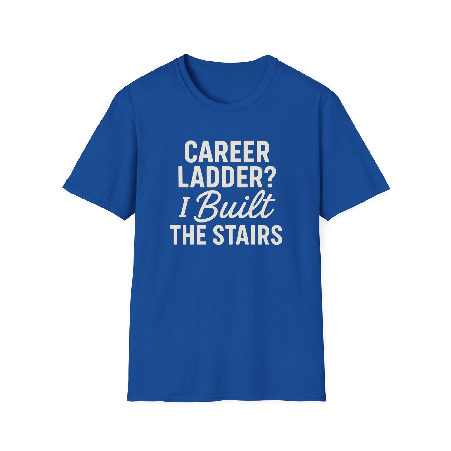 Career Ladder T-Shirt