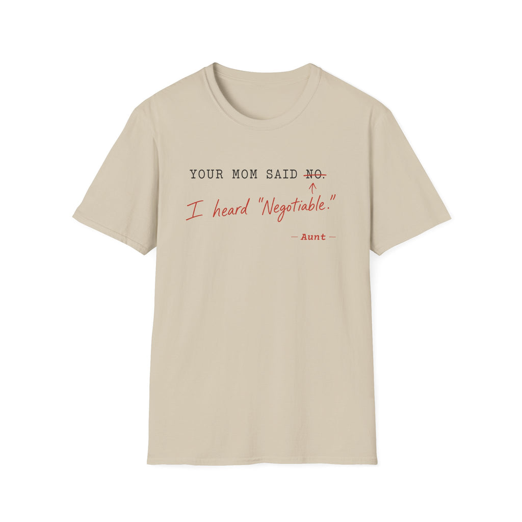 I Heard Negotiable T-Shirt