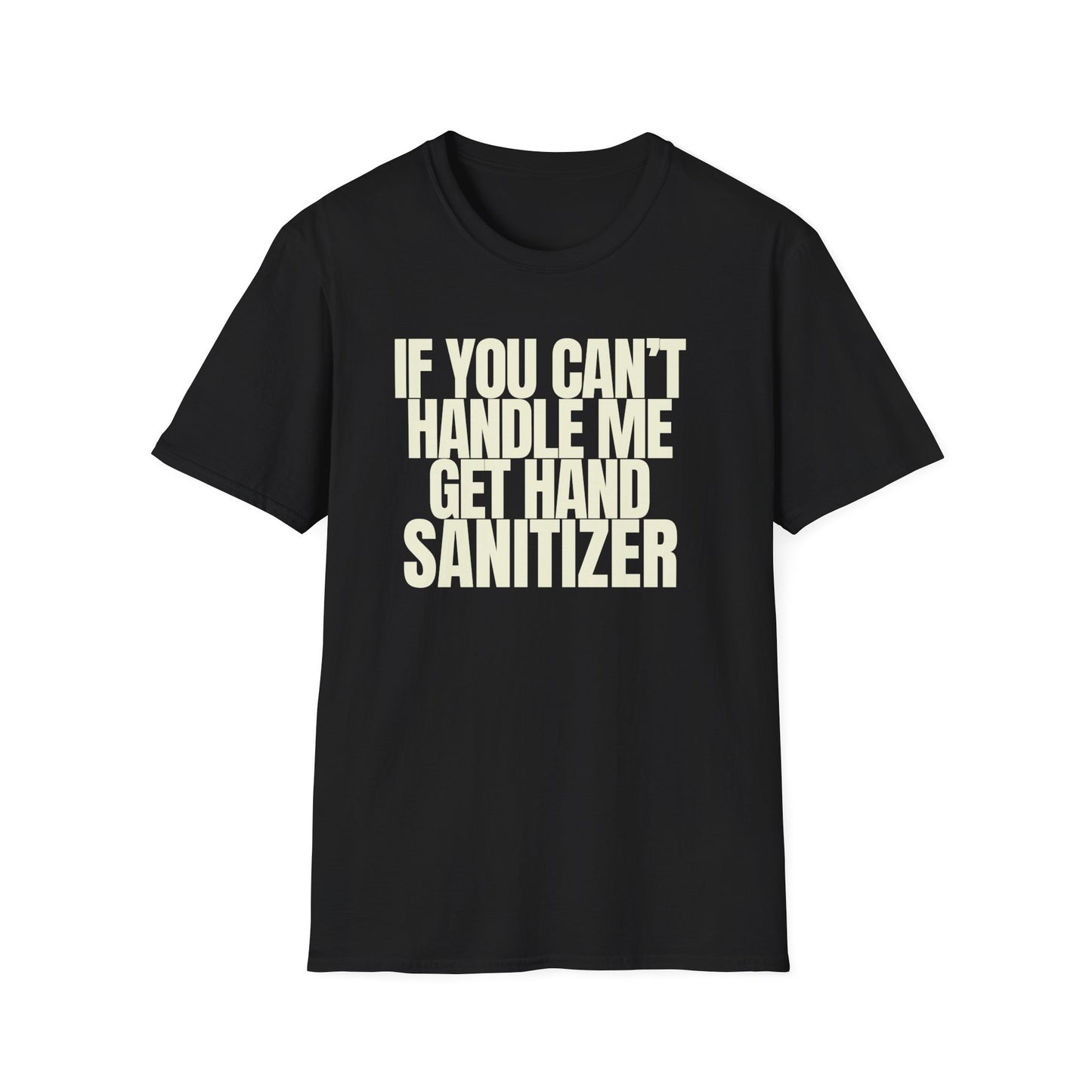 Can't Handle Me T-Shirt