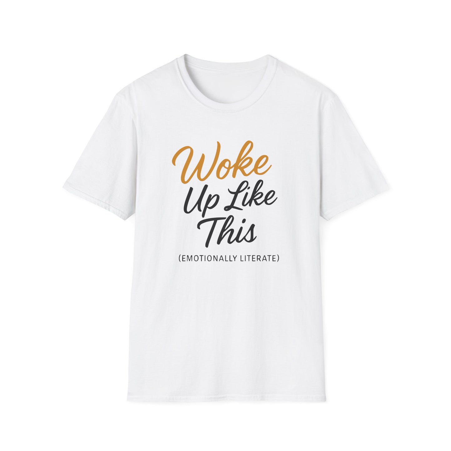 Woke Up Like This T-Shirt