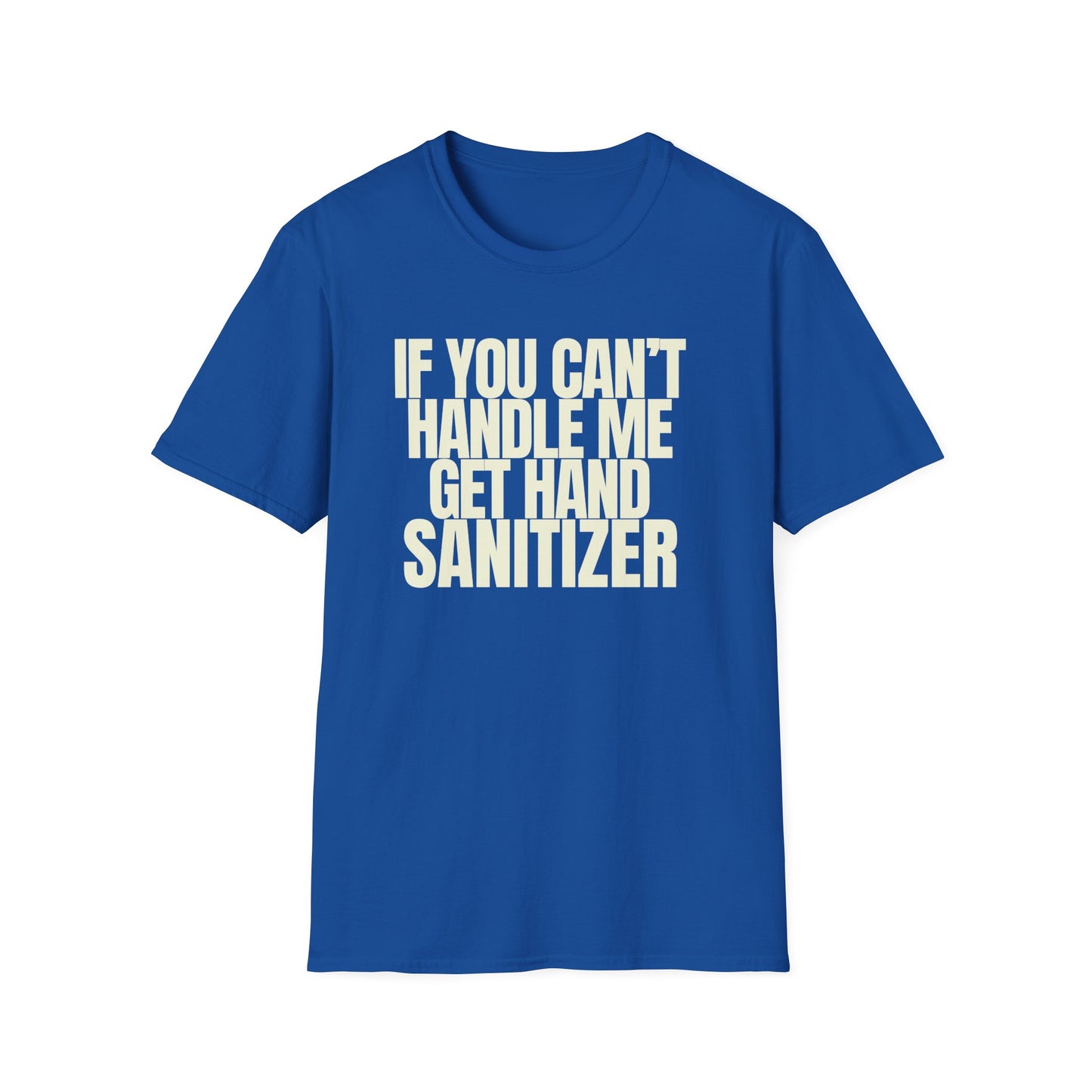 Can't Handle Me T-Shirt