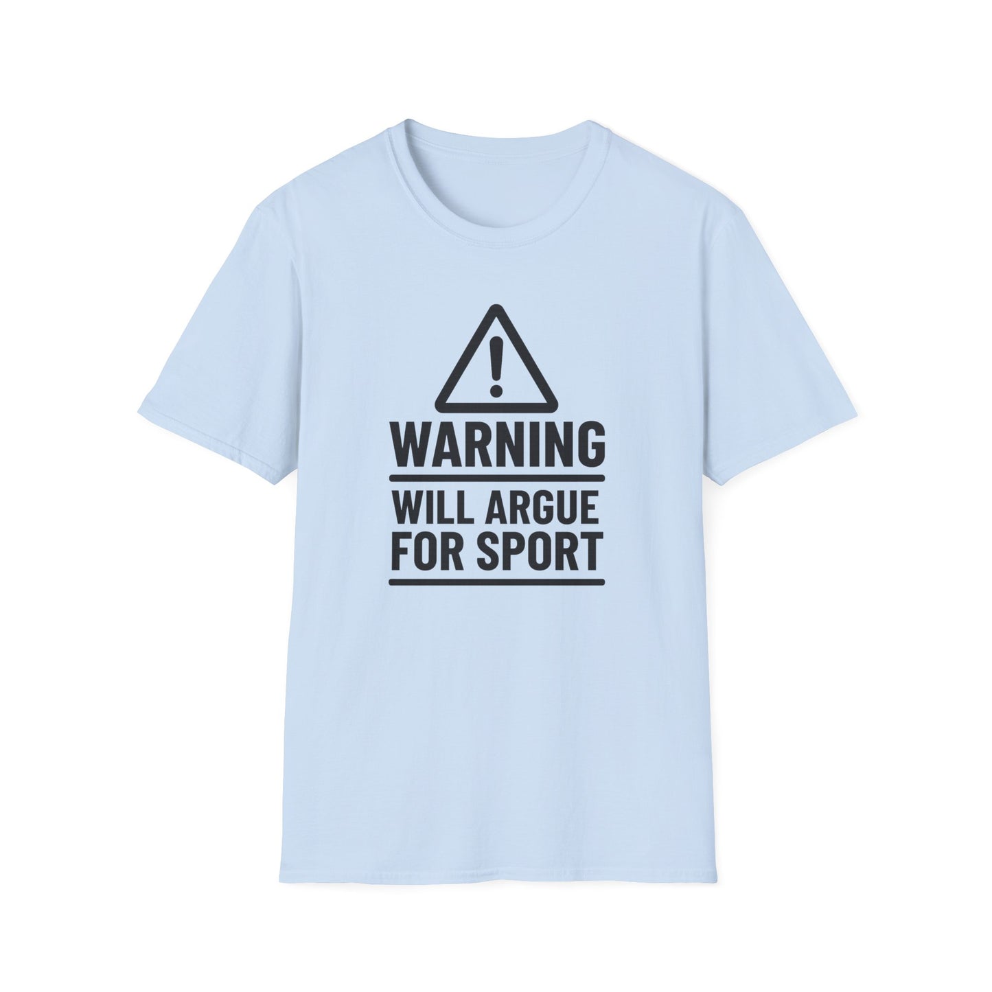 Will Argue For Sport T-Shirt