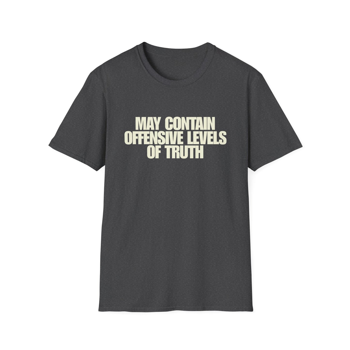 Offensive Levels of Truth T-Shirt