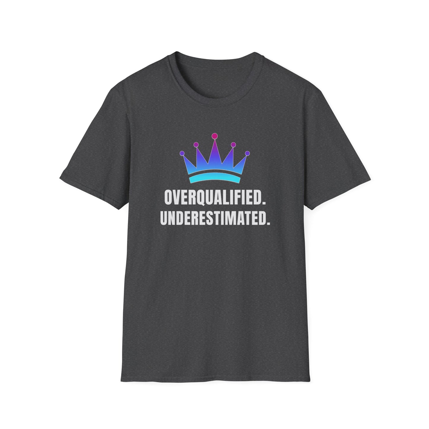 Overqualified. Underestimated T-Shirt