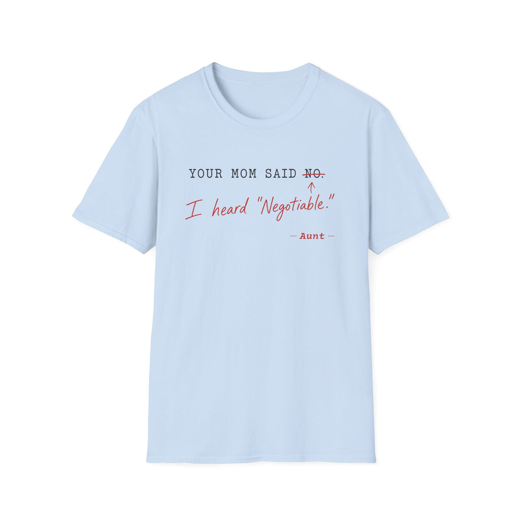 I Heard Negotiable T-Shirt