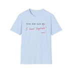 I Heard Negotiable T-Shirt