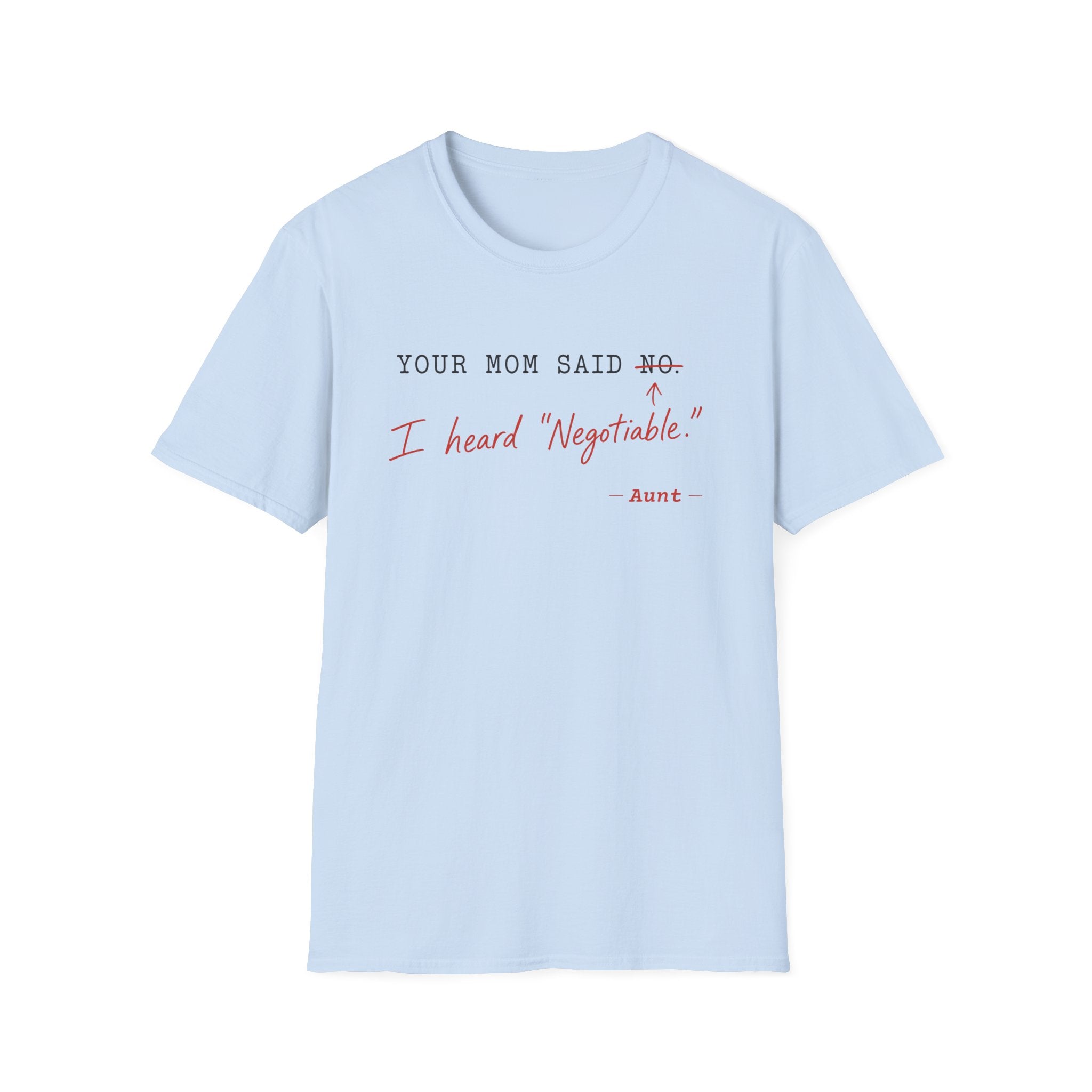 I Heard Negotiable T-Shirt