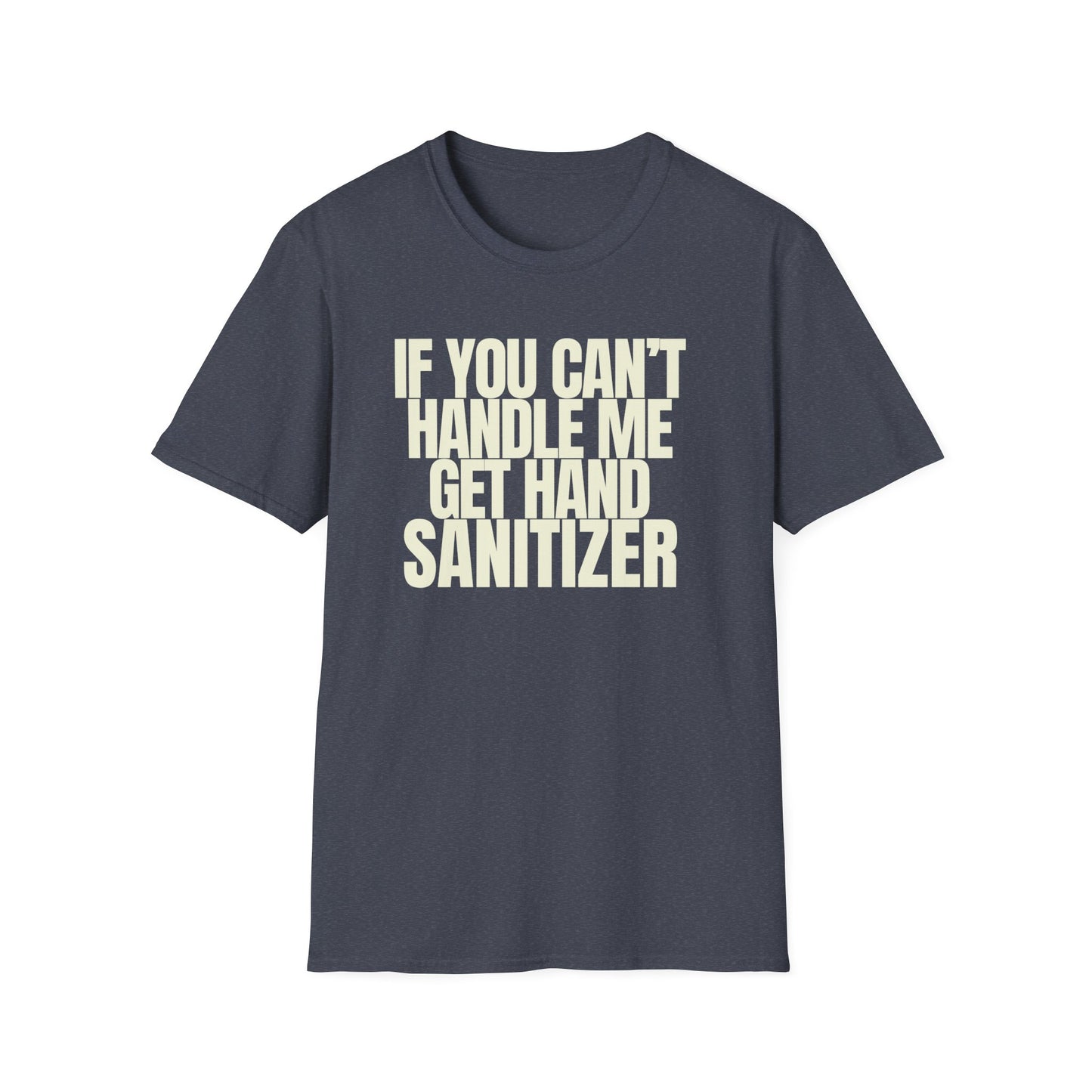 Can't Handle Me T-Shirt
