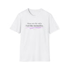 Mom Sets Rules I Set Memories T-Shirt