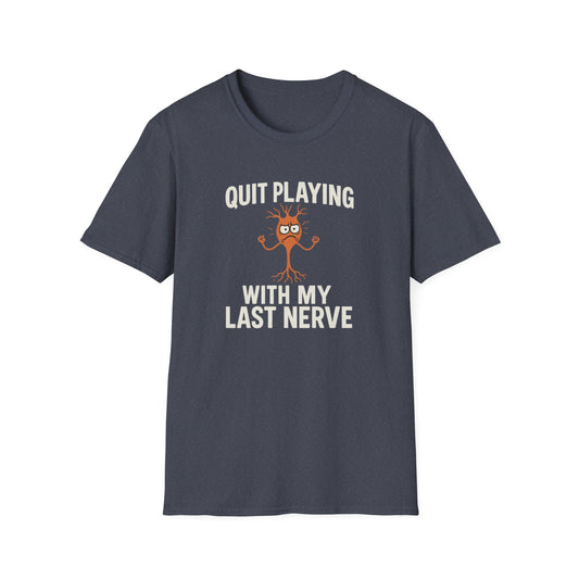 Last Nerve T-Shirt