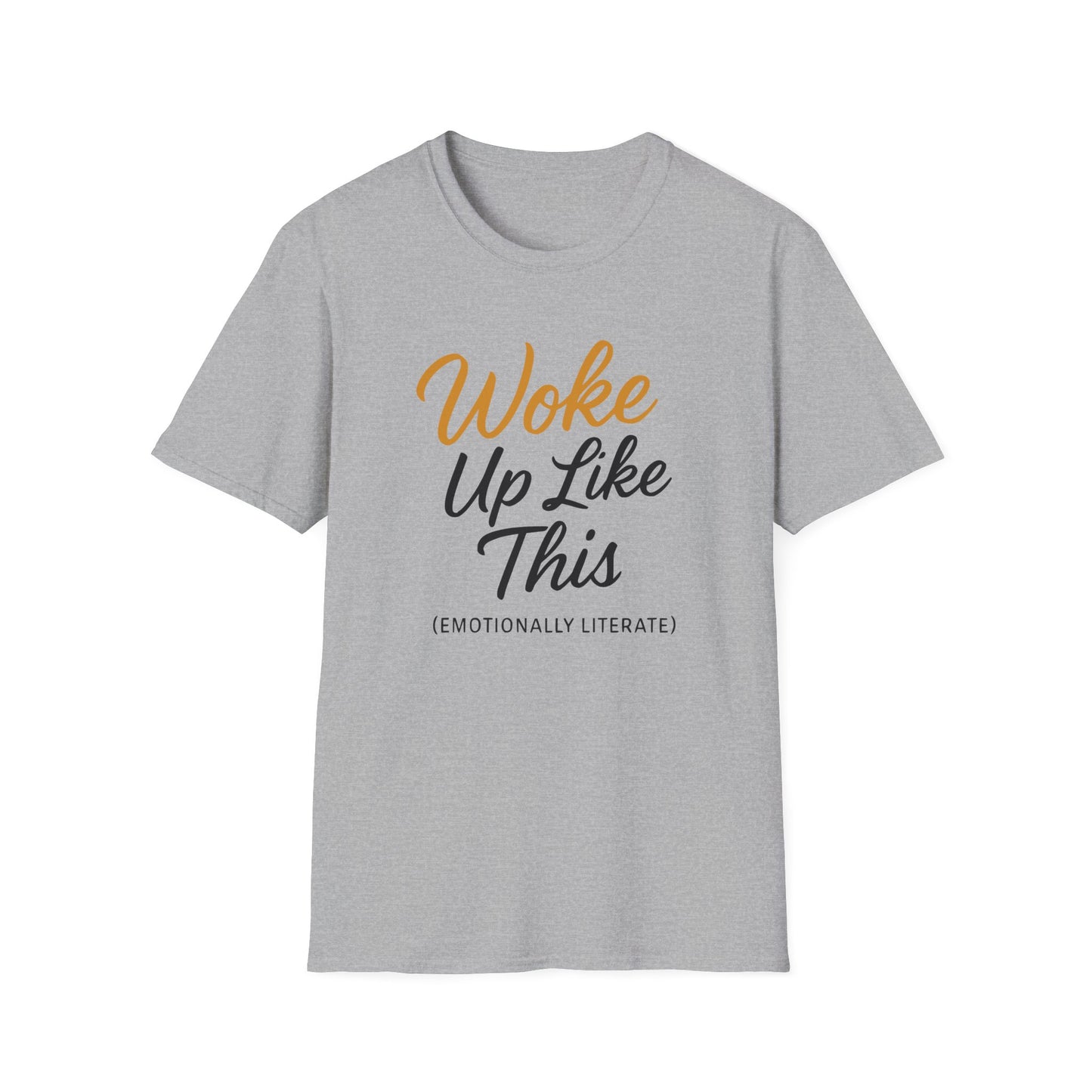 Woke Up Like This T-Shirt