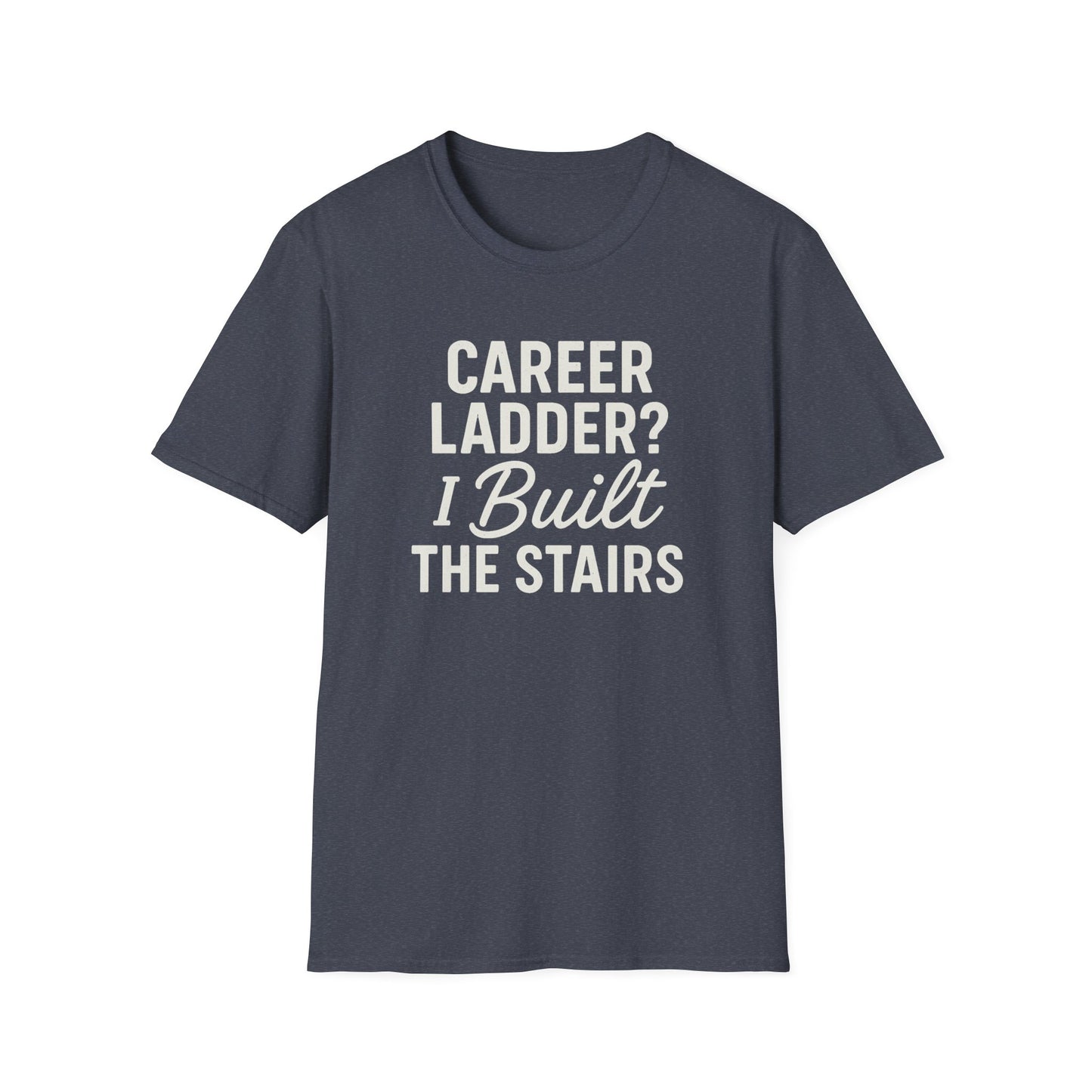 Career Ladder T-Shirt