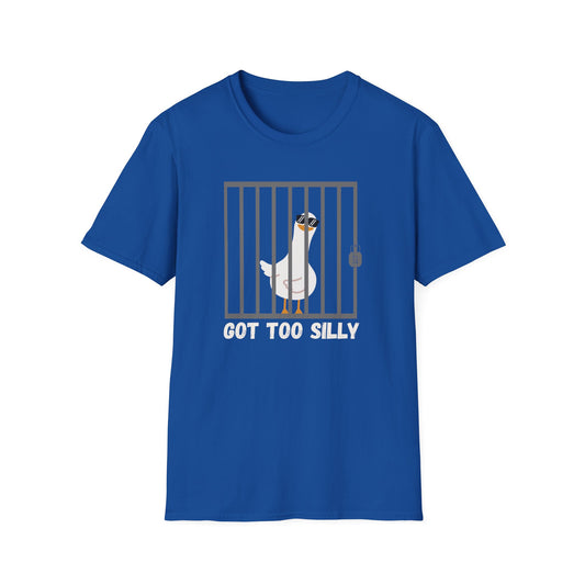 Got Too Silly T-Shirt