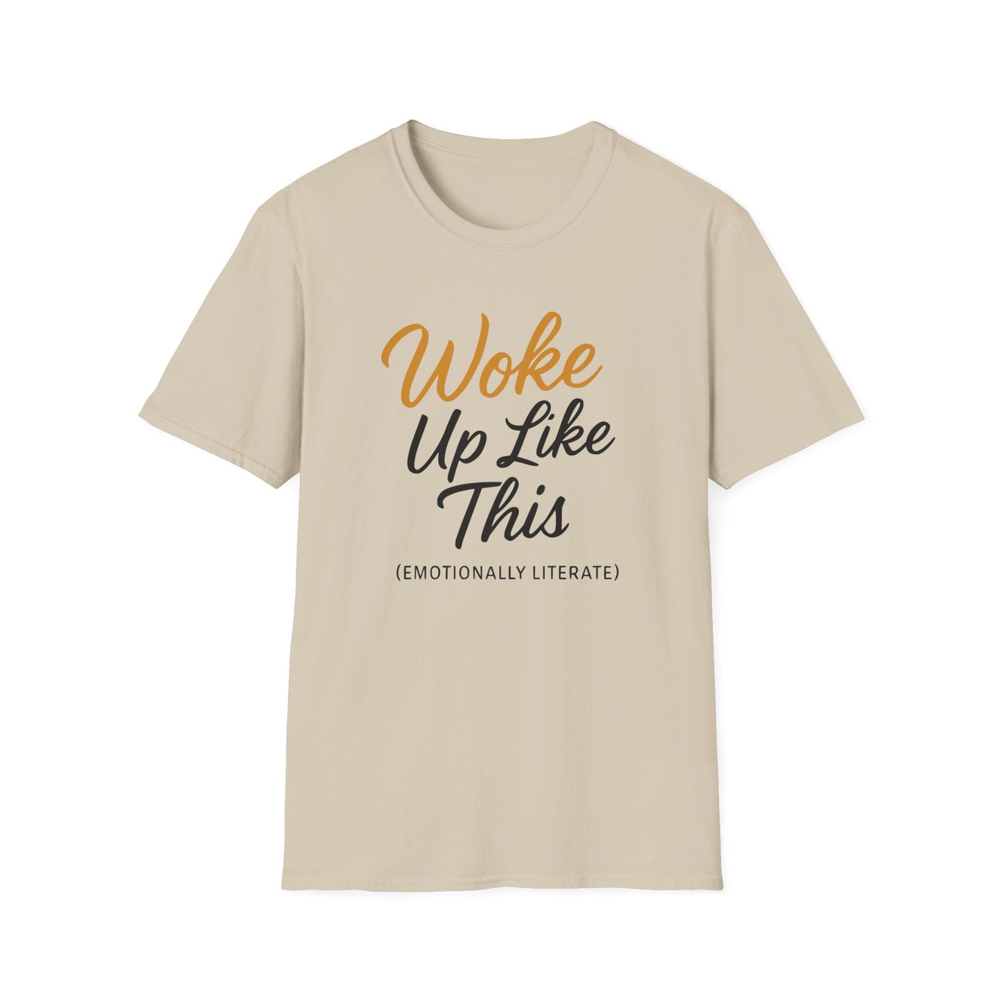 Woke Up Like This T-Shirt