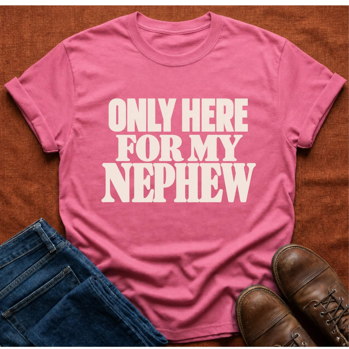 Here for Nephew T-Shirt
